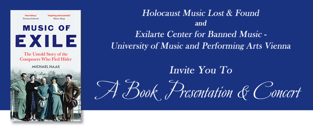 Holocaust Music Lost & Found and Exilarte Center for Banned Music Invites You To A Book Presentation & Concert