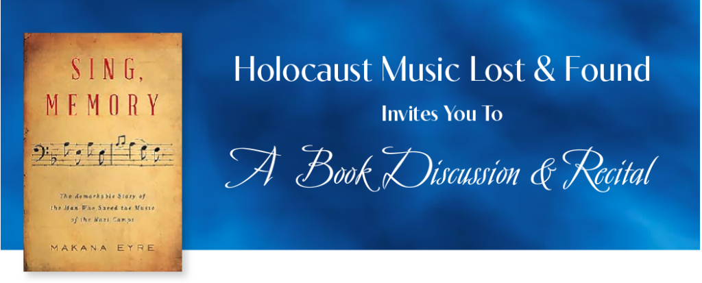 Holocaust Music Lost & Found Invites You To A Book Presentation & Concert